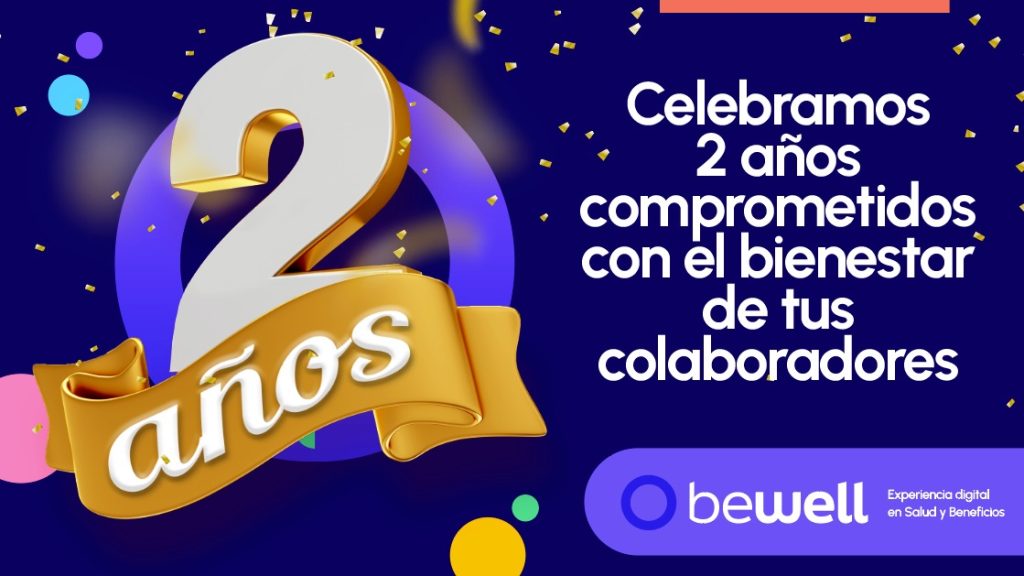 bewell celebra 2 años comprometidos con el bienestar de tus colaboradores